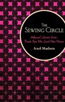 The Sewing Circle - Axel Madsen - 9781504008730