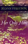 Her Only Hero - Jo Ann Ferguson - 9781504008976
