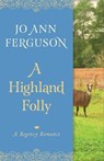 A Highland Folly - Jo Ann Ferguson - 9781504009140
