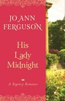 His Lady Midnight - Jo Ann Ferguson - 9781504009157