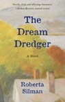 The Dream Dredger - Roberta Silman - 9781504009638