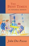 The Best Times - John Dos Passos - 9781504011464
