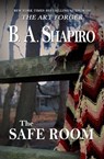 The Safe Room - B. A. Shapiro - 9781504011556