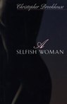 A Selfish Woman - Christopher Brookhouse - 9781504012362