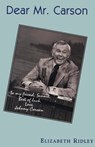Dear Mr. Carson - Elizabeth Ridley - 9781504012522