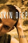 Skin Deep - Lois Ruby - 9781504013635