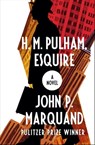 H. M. Pulham, Esquire - John P. Marquand - 9781504015707