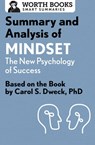 Summary and Analysis of Mindset: The New Psychology of Success - Worth Books - 9781504018869