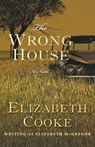 The Wrong House - Elizabeth Cooke - 9781504019514