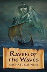 Raven of the Waves - Michael Cadnum - 9781504019682