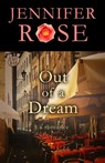 Out of a Dream - Jennifer Rose - 9781504020213