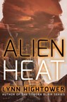 Alien Heat - Lynn Hightower - 9781504021272