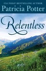 Relentless - Patricia Potter - 9781504021579
