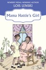 Mama Hattie's Girl - Lois Lenski - 9781504022019