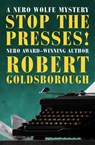 STOP THE PRESSES - GOLDSBOROUGH,  Robert - 9781504023573