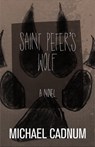 Saint Peter's Wolf - Michael Cadnum - 9781504023658