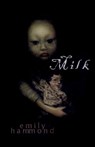 Milk - Emily Hammond - 9781504023894