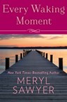 Every Waking Moment - Meryl Sawyer - 9781504027229