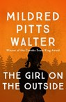 The Girl on the Outside - Mildred Pitts Walter - 9781504027878