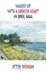 Washed Up With a Broken Heart in Rock Hall - Peter Svenson - 9781504028646