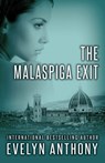 The Malaspiga Exit - Evelyn Anthony - 9781504032582