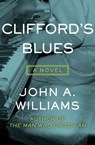 Clifford's Blues - John A. Williams - 9781504033053