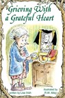 Grieving With a Grateful Heart - Lisa Irish - 9781504035286