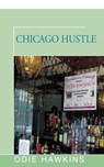 Chicago Hustle - Odie Hawkins - 9781504035835