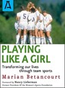 Playing Like a Girl - Marian Betancourt - 9781504036771