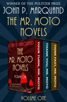 The Mr. Moto Novels Volume One - John P. Marquand - 9781504038935