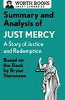 Summary and Analysis of Just Mercy: A Story of Justice and Redemption - Worth Books - 9781504044769