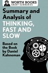 Summary and Analysis of Thinking, Fast and Slow - Worth Books - 9781504046756