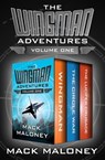 The Wingman Adventures Volume One - Mack Maloney - 9781504047395