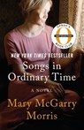 Songs in Ordinary Time - Mary McGarry Morris - 9781504048118