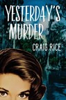 Yesterday's Murder - Craig Rice - 9781504048545