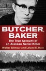 Butcher, Baker - Walter Gilmour ; Leland E. Hale - 9781504049481