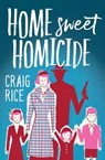 Home Sweet Homicide - Craig Rice - 9781504050258