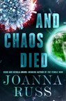 And Chaos Died - Joanna Russ - 9781504050920