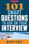 101 Smart Questions to Ask on Your Interview - Ron Fry - 9781504055208