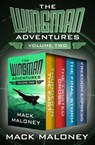 The Wingman Adventures Volume Two - Mack Maloney - 9781504056588