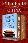 Emily Hahn on China - Emily Hahn - 9781504056748