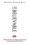 Unbelievable - Michael Newton Keas - 9781504057721