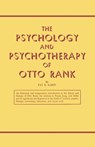 The Psychology and Psychotherapy of Otto Rank - Fay B. Karpf - 9781504060226