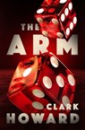 The Arm - Clark Howard - 9781504060646