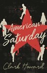 American Saturday - Clark Howard - 9781504062008