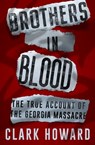Brothers in Blood - Clark Howard - 9781504062015
