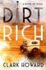 Dirt Rich - Clark Howard - 9781504062022