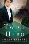 Twice a Hero - Susan Krinard - 9781504062732