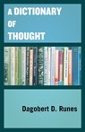 A Dictionary of Thought - Dagobert D. Runes - 9781504064392