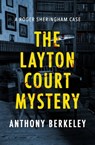 The Layton Court Mystery - Anthony Berkeley - 9781504066211